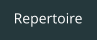 Repertoire
