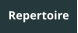 Repertoire