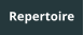 Repertoire