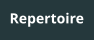 Repertoire